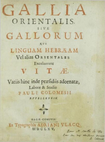 Gallia orientalis sive gallorum qui linguam Hebræm vel alias orientales excoluerunt vitæ